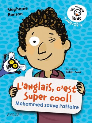 cover image of L'anglais, c'est super cool !--Mohammed sauve l'affaire--Tip Tongue Kids
